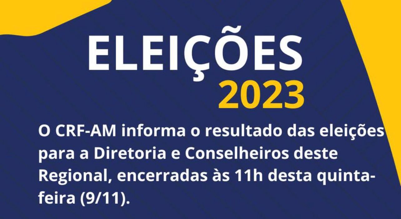 Confira o resultado das elei&ccedil;&otilde;es do CRF-AM 2023